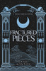 Fractured Pieces - (Paperback or Softback)
