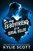 So My Ex-Boyfriend is a Serial Killer