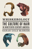 Whiskerology: The Culture of Hair in Nineteenth-Century America