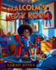 Malcolm's Messy Room