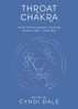 Throat Chakra: Your Fifth Energy Center Simplified and Applied