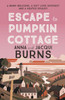 Escape to Pumpkin Cottage: A Feel-Good Read about Romance and Rivalry