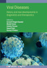 Viral Diseases: History and New Developments in Diagnostics and Therapeutics - (Paperback or Softback)