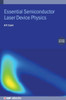 Essential Semiconductor Laser Device Physics (Second Edition) - (Hardback or Cased Book)