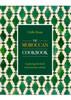 Moroccan Cookbook: Exploring the Food of a Timeless Cuisine