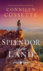 Splendor of the Land - (Hardback or Cased Book)