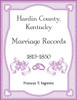 Hardin County, Kentucky Marriage Records, 1813-1850