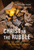 Christ in the Rubble: Faith, the Bible, and the Genocide in Gaza