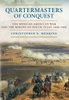 Quartermasters of Conquest: The Mexican-American War and the Making of South Texas