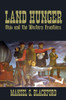 Land Hunger: Ohio and the Western Frontiers - (Hardback or Cased Book)