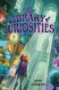 The Library of Curiosities - (Paperback or Softback)