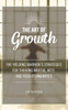 The Art of Growth: The yielding Warrior's Strategies for thriving Martial Arts and Yoga Communities