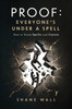 Proof: Everyone's Under a Spell: How to Break Spells and Curses - (Paperback or Softback)