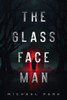 The Glass-Face Man