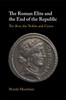 The Roman Elite and the End of the Republic