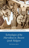 Technologies of the Marvellous in Ancient Greek Religion - (Hardback or Cased Book)
