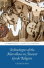 Technologies of the Marvellous in Ancient Greek Religion - (Paperback or Softback)