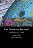 Can Democracy Recover? - (Hardback or Cased Book)