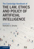 The Cambridge Handbook of the Law, Ethics and Policy of Artificial Intelligence