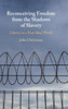 Reconceiving Freedom from the Shadows of Slavery