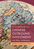 A Casebook on Chinese Outbound Investment - (Paperback or Softback)