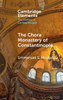 The Chora Monastery of Constantinople - (Hardback or Cased Book)