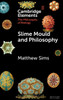 Slime Mould and Philosophy - (Hardback or Cased Book)