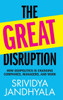 The Great Disruption - (Hardback or Cased Book)