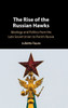 The Rise of the Russian Hawks - (Hardback or Cased Book)