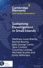 Sustaining Development in Small Islands - (Hardback or Cased Book)