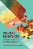 Digital Behavior - (Paperback or Softback)