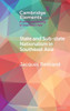 State and Sub-State Nationalism in Southeast Asia - (Hardback or Cased Book)