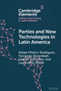 Parties and New Technologies in Latin America - (Paperback or Softback)