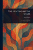 The Hunting of the Snark - 9781022906297