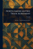 North American Free Trade Agreement - (Paperback or Softback)
