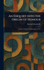 An Enquiry Into the Origin of Honour - (Hardback or Cased Book)