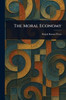 The Moral Economy - (Paperback or Softback)