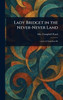 Lady Bridget in the Never-Never Land - (Hardback or Cased Book)
