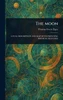 The Moon - (Hardback or Cased Book)