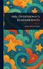 Mrs. Overtheway's Remembrances - (Hardback or Cased Book)