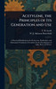 Acetylene, the Principles of Its Generation and Use - (Hardback or Cased Book)