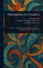 Prisoners of Chance - (Hardback or Cased Book)