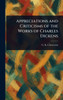 Appreciations and Criticisms of the Works of Charles Dickens - (Hardback or Cased Book)