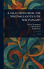 A Selection From the Writings of Guy De Maupassant - (Hardback or Cased Book)