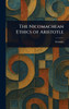 The Nicomachean Ethics of Aristotle - (Hardback or Cased Book)