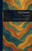The Diary - (Hardback or Cased Book)