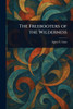 The Freebooters of the Wilderness - (Paperback or Softback)