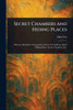 Secret Chambers and Hiding Places - (Paperback or Softback)