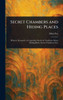Secret Chambers and Hiding Places - (Hardback or Cased Book)