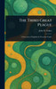 The Third Great Plague - (Hardback or Cased Book)